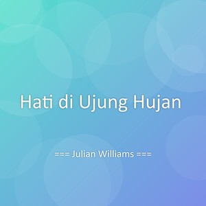 Hati di Ujung Hujan