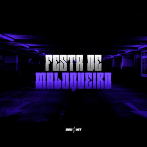Festa de Maloqueiro (Explicit)