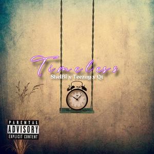 Timeless (feat. ShelBi & Qt) [Explicit]