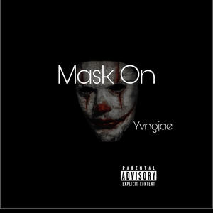 Mask On (Explicit)