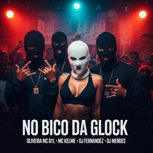 NO BICO DA GLOCK (Explicit)