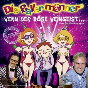 Wenn der böse Weingeist (feat. Gottlieb Wendehals)