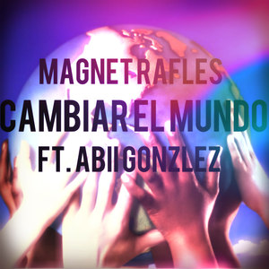 Cambiar El Mundo (feat. Abii González)