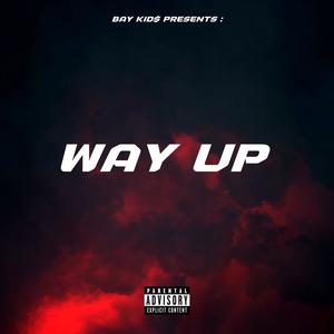 Way Up (feat. Pittsburg Mike) (Explicit)