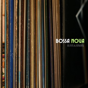 Bossa Nova: Beats & Covers