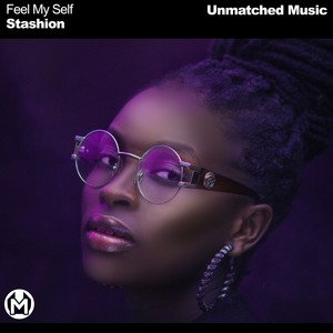Stashion - Feel My Self (Original Mix)