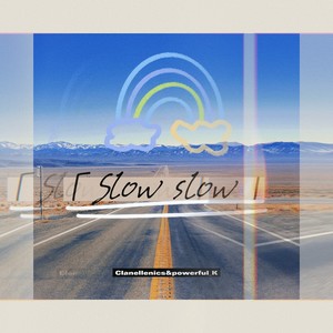 Slow Slow