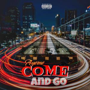 Come and Go (Explicit)