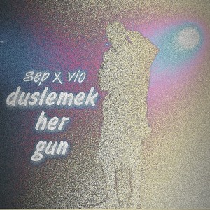 Düşlemek Her Gün (feat. Vio)