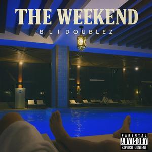 The Weekend (Explicit)