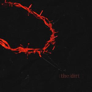 the dirt (Explicit)