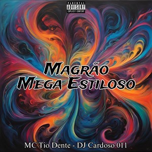 MAGRÃO MEGA ESTILOSO (Explicit)