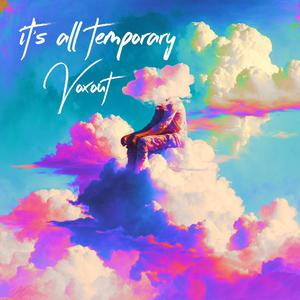 It's All Temporary (Explicit)