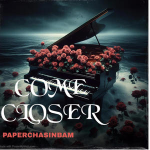 COME CLOSER (Explicit)