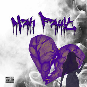 Mah Fault (Explicit)