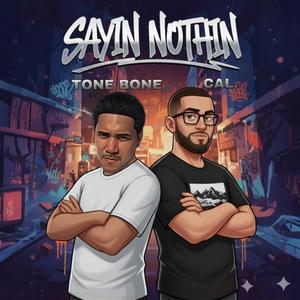 Sayin Nothin (Explicit)
