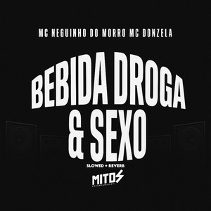 BEBIDA DROGA E SEXO (SLOWED+REVERB|Explicit)