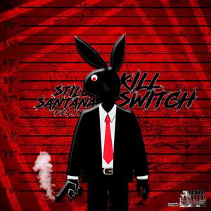 KILL SWITCH (Explicit)