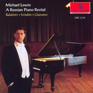 Piano Recital: Lewin, Michael - BALAKIREV, M.A. / SCRIABIN, A. / GLAZUNOV, A.K.