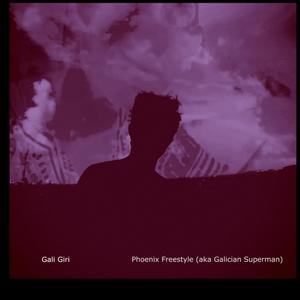 Phoenix Freestyle(aka... Galician Superman) (Explicit)