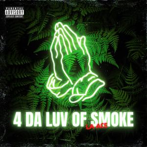 4DaLoveOfSmoke (EP) [Explicit]