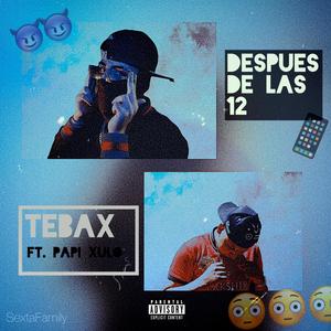 Después de las 12 (feat. Papi Xulo) (Explicit)