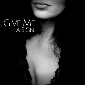 Give Me a Sign (feat. Lady A.)