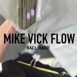 MIKE VICK FLOW (Explicit)