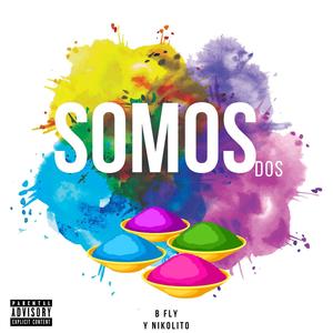 Somos Dos (feat. 3 Sur) (Explicit)