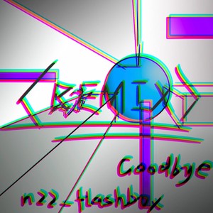 Goodbye (Remix)