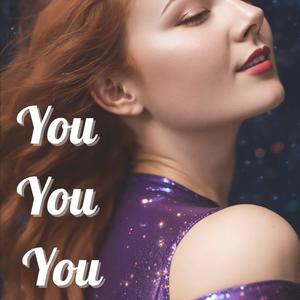 You You You