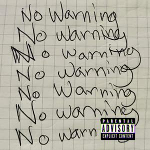 No Warning (Explicit)