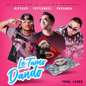 Le Tamo Dando (feat. Yofrangel & Paramba)