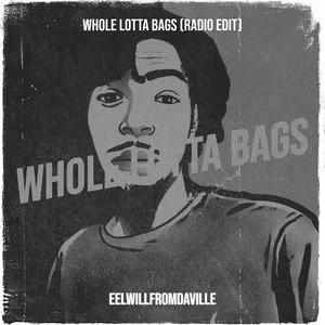 Whole Lotta Bags (Radio Edit)