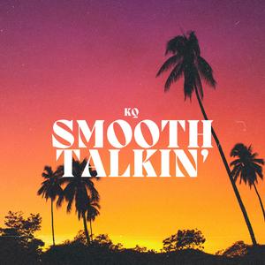 Smooth Talkin' (Explicit)