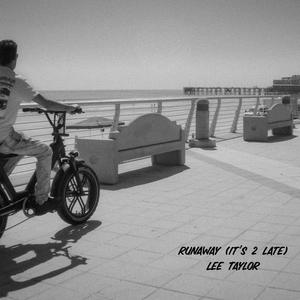 runaway (it's 2 late) (Explicit)