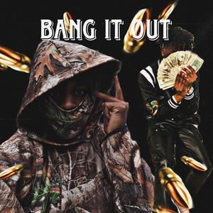 Bang It Out