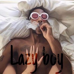 Lazy boy(卧堕男孩）