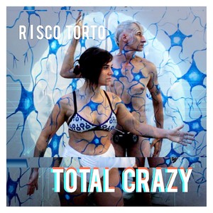 Total Crazy (Explicit)