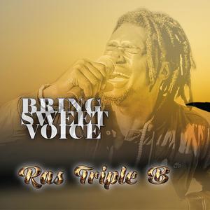 Bring Sweet Voice by Ras Triple B