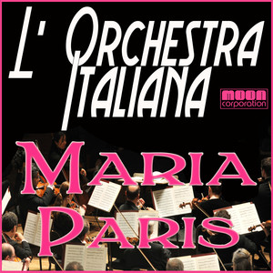L' Orchestra Italiana - Maria Paris