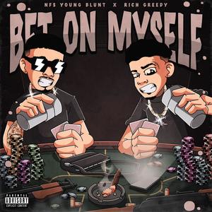 Bet On Myself (feat. Rich Greedy) (Explicit)