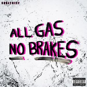 ALL GAS NO BRAKES (feat. Oleksandra Myronchuk) (Explicit)