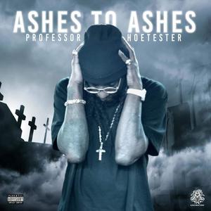 ASHES TO ASHES (Explicit)