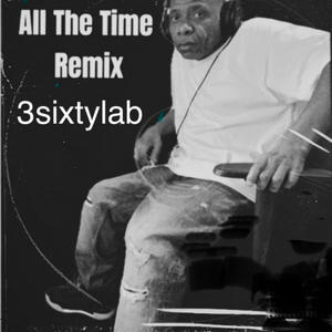 All The Time (ReMix)