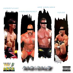 Radicalz (feat. Ace Hooligan & Voice) [Explicit]