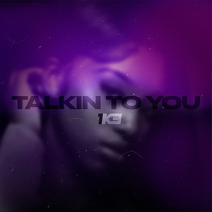 Talkin To You (Explicit)