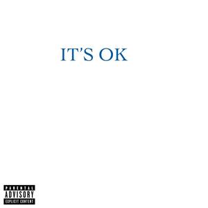 It's ok (Explicit)