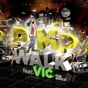 Pimp Walk (feat. Vic) (Explicit)