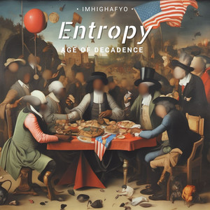 Entropy: Age of Decadence (Explicit)